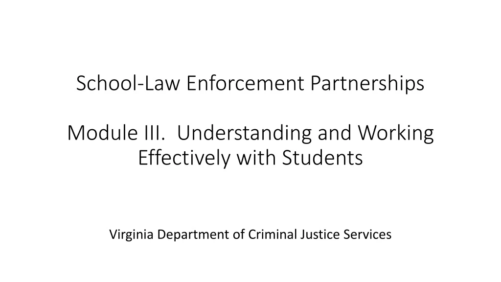 school law enforcement partnerships module iii understanding and working effectively with students