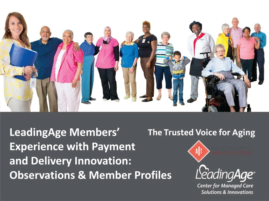 leadingage members experience with payment and delivery innovation observations member profiles