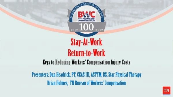 Stay-At-Work Return-to-Work Keys to Reducing Workers’ Compensation Injury Costs