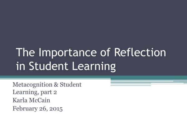 The Importance of Reflection in Student Learning