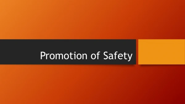 Promotion of Safety