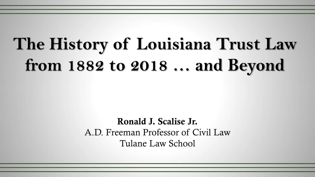 the history of louisiana trust law from 1882 to 2018 and beyond