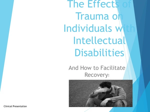 The Effects of Trauma on Individuals with Intellectual Disabilities