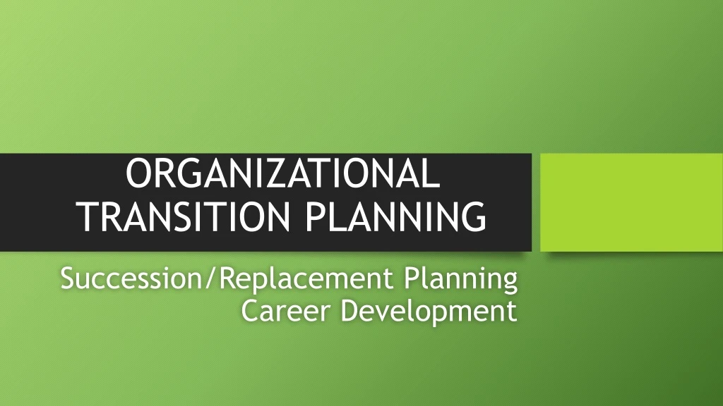 organizational transition planning