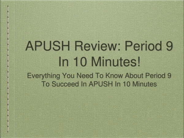 APUSH Review: Period 9 In 10 Minutes!