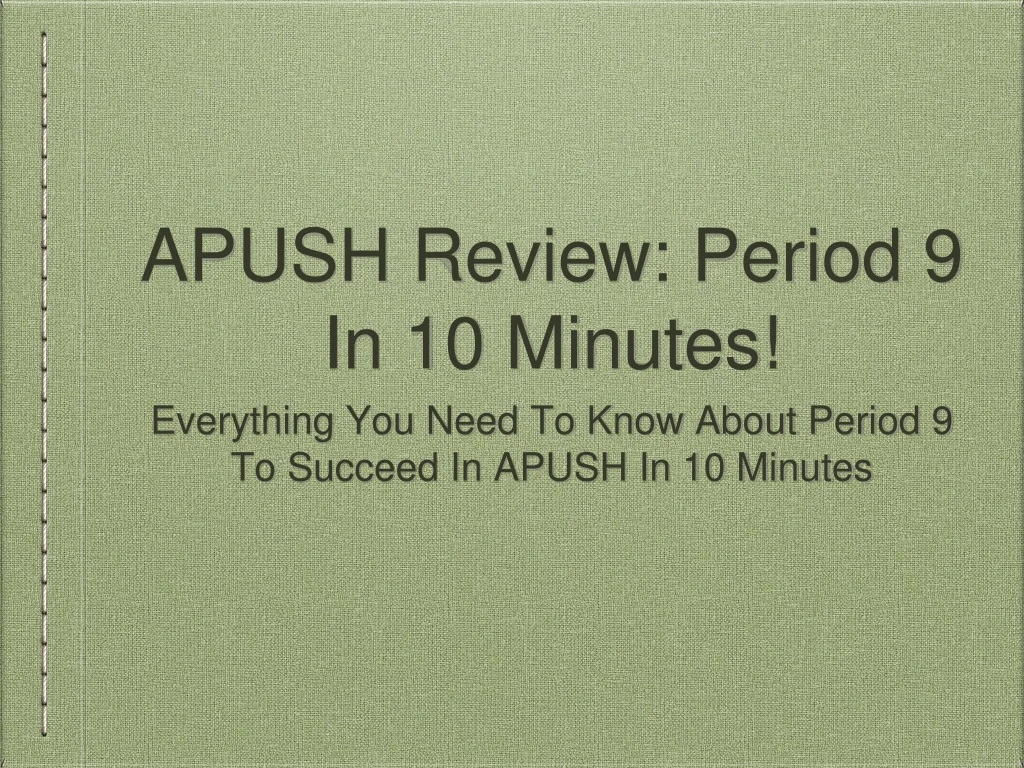 apush review period 9 in 10 minutes
