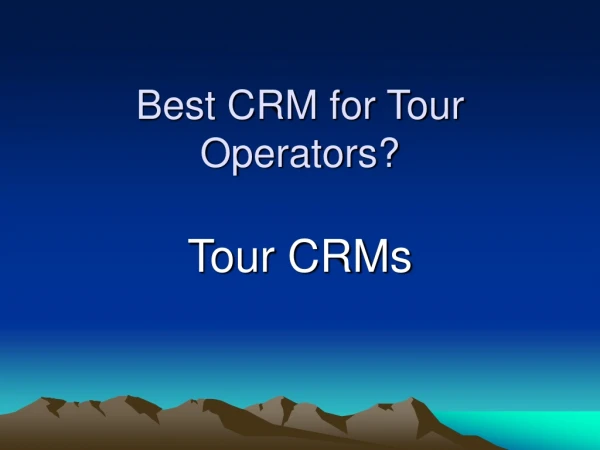 How AI-Enabled Software Becomes the Best CRM for Tour O