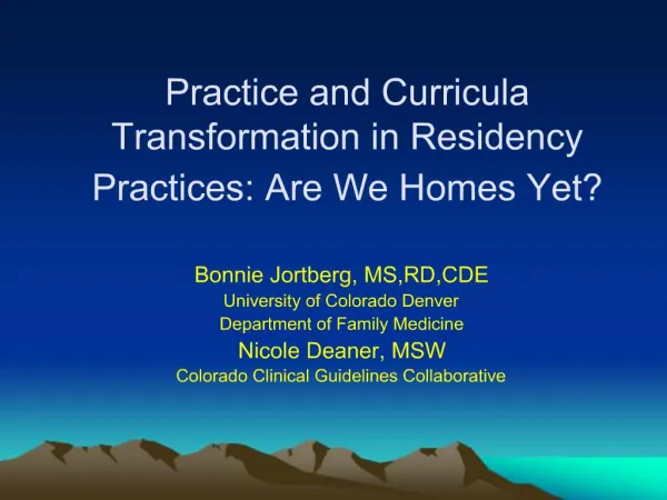 Practice and Curricula Transformation in Residency Practices: Are We Homes Yet