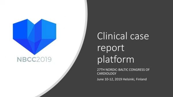Clinical case report platform