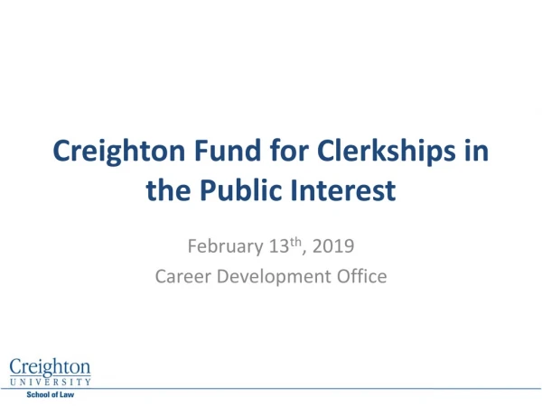 Creighton Fund for Clerkships in the Public Interest