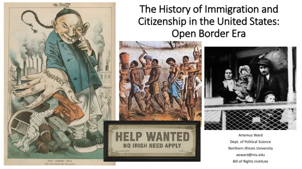 The History of Immigration and Citizenship in the United S tates : Open Border Era