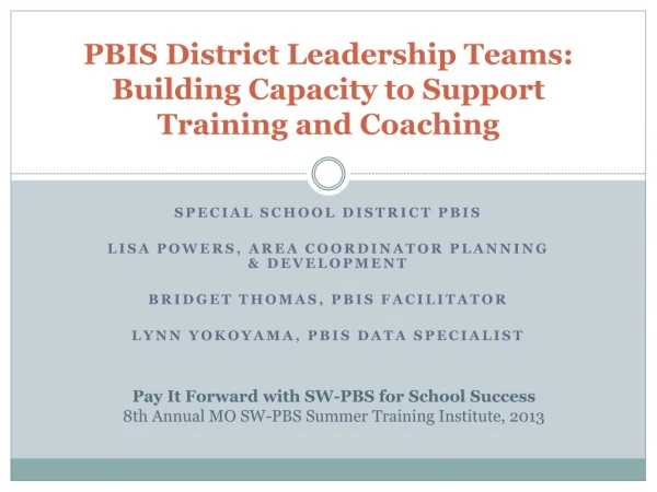 PBIS District Leadership Teams: Building Capacity to Support Training and Coaching