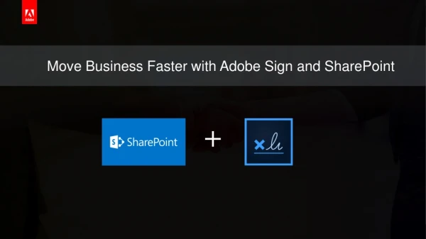 Move Business Faster with Adobe Sign and SharePoint