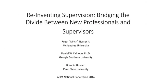 Re-Inventing Supervision: Bridging the Divide Between New Professionals and Supervisors