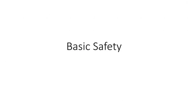 Basic Safety