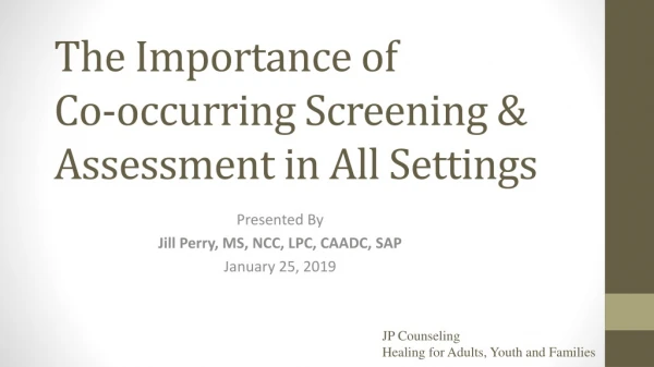 The Importance of Co-occurring Screening &amp; Assessment in All Settings