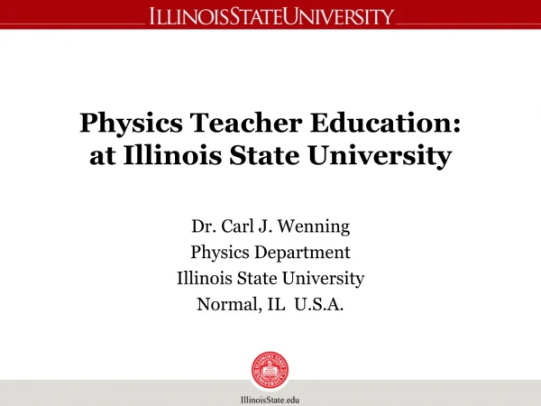 Physics Teacher Education: at Illinois State University