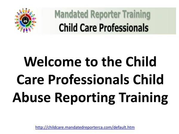 Welcome to the Child Care Professionals Child Abuse Reporting Training