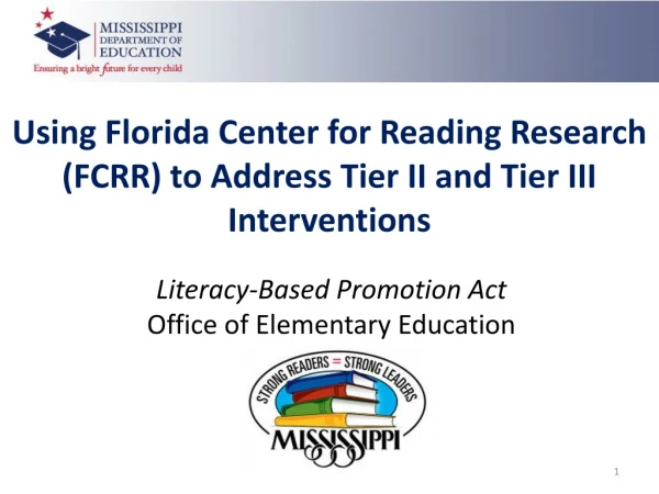 Using Florida Center for Reading Research (FCRR) to Address Tier II and Tier III Interventions