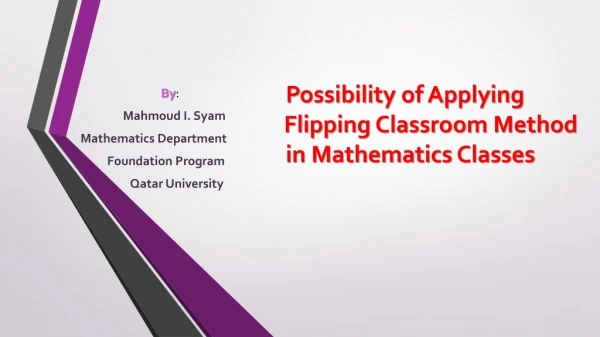 Possibility of Applying Flipping Classroom Method 	 in Mathematics Classes
