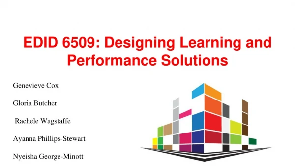 EDID 6509: Designing Learning and Performance Solutions