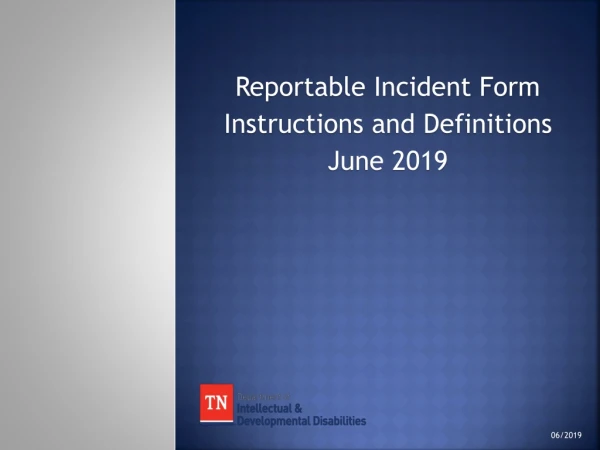 Reportable Incident Form Instructions and Definitions June 2019