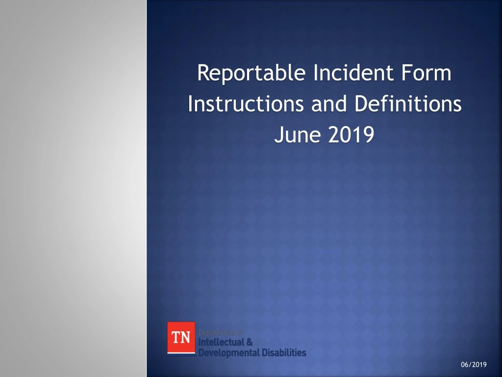 reportable incident form instructions and definitions june 2019