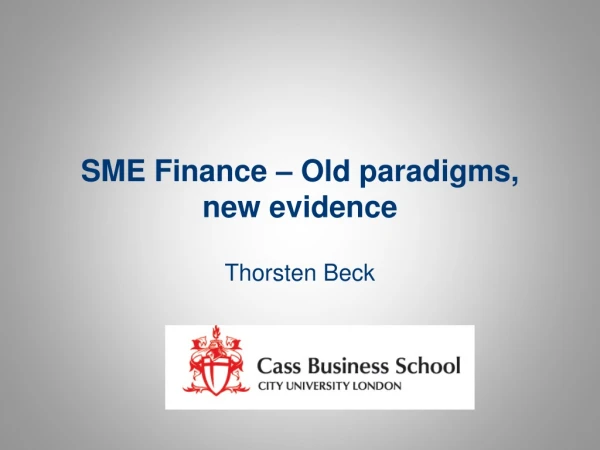 SME Finance – Old paradigms, new evidence