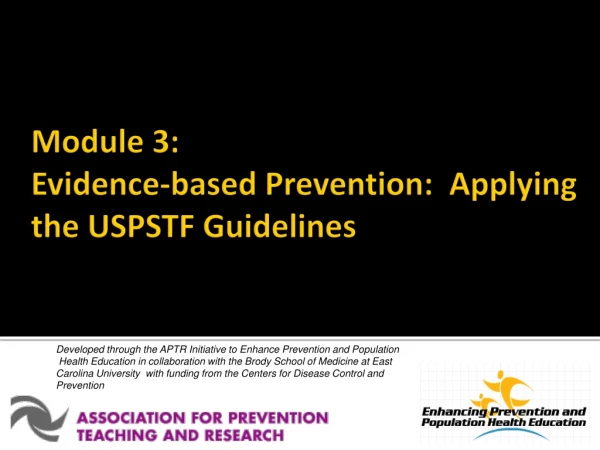 Module 3: Evidence-based Prevention: Applying the USPSTF Guidelines