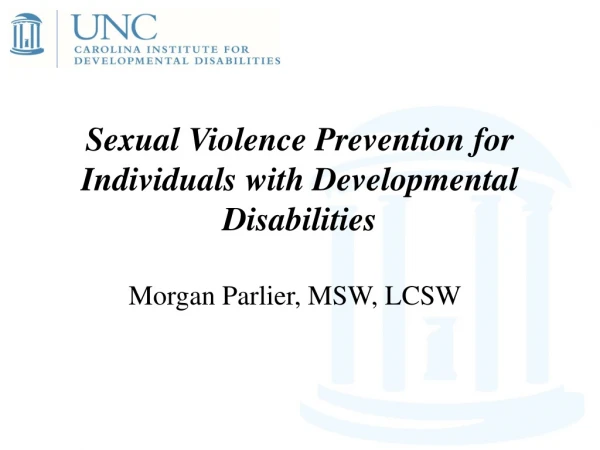 Sexual Violence Prevention for Individuals with Developmental Disabilities