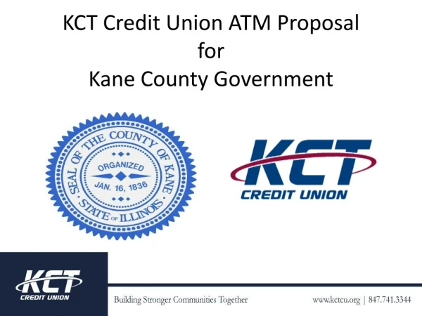 KCT Credit Union ATM Proposal for Kane County Government