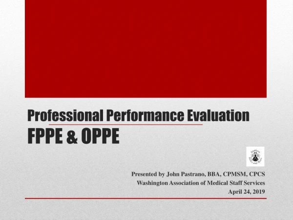Professional Performance Evaluation FPPE &amp; OPPE