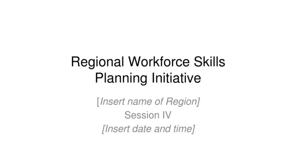 Regional Workforce Skills Planning Initiative