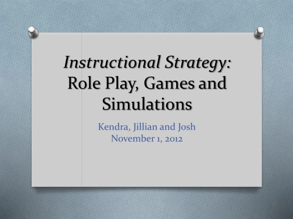Instructional Strategy: Role Play, Games and Simulations