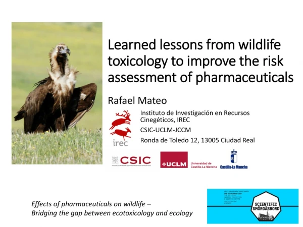 Learned lessons from wildlife toxicology to improve the risk assessment of pharmaceuticals