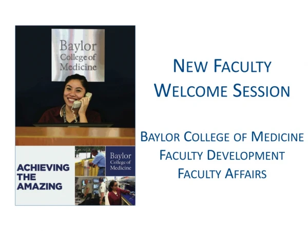 New Faculty Welcome Session Baylor College of Medicine Faculty Development Faculty Affairs