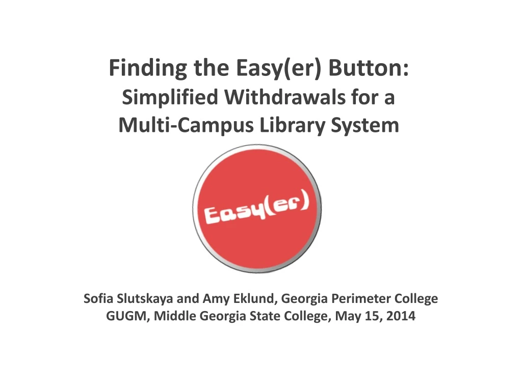 finding the easy er button simplified withdrawals