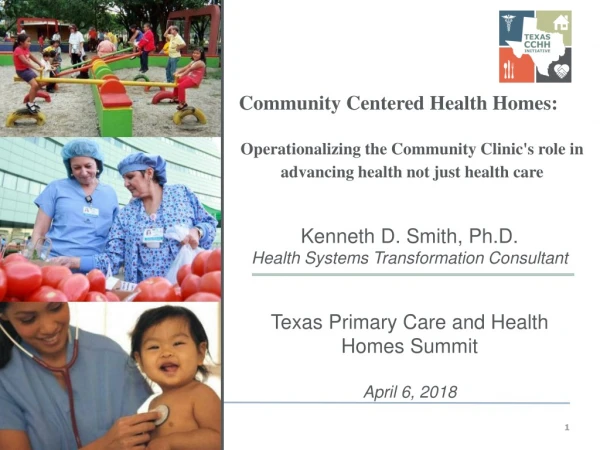 Kenneth D. Smith, Ph.D. Health Systems Transformation Consultant