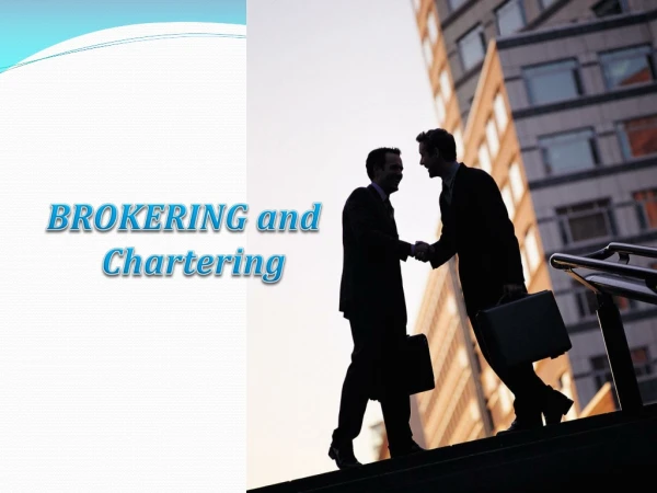 BROKERING and Chartering