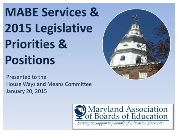 MABE Services &amp; 2015 Legislative Priorities &amp; Positions