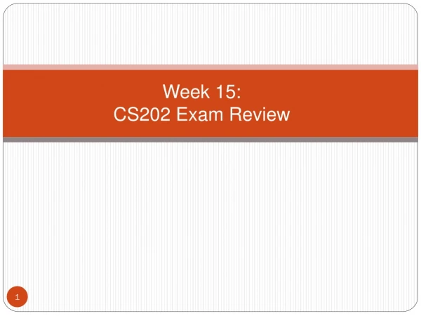Week 15: CS202 Exam Review