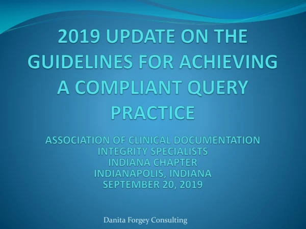 2019 UPDATE ON THE GUIDELINES FOR ACHIEVING A COMPLIANT QUERY PRACTICE