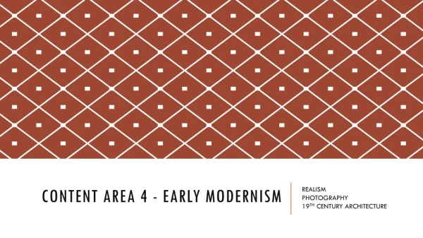 Content Area 4 - Early modernism