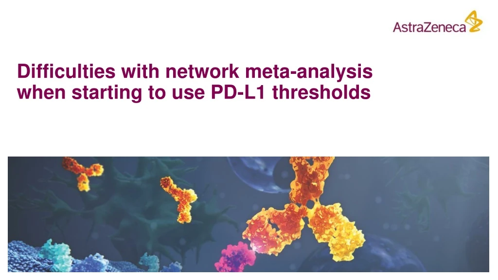 difficulties with network meta analysis when starting to use pd l1 thresholds