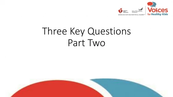 Three Key Questions Part Two