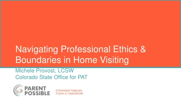 Navigating Professional Ethics &amp; Boundaries in Home Visiting