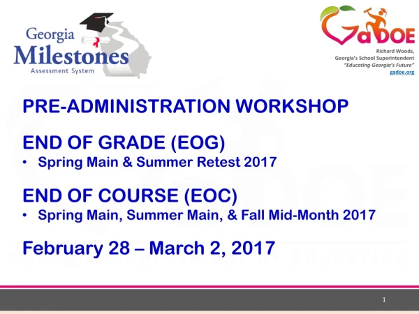 PRE-ADMINISTRATION WORKSHOP END OF GRADE (EOG) Spring Main &amp; Summer Retest 2017