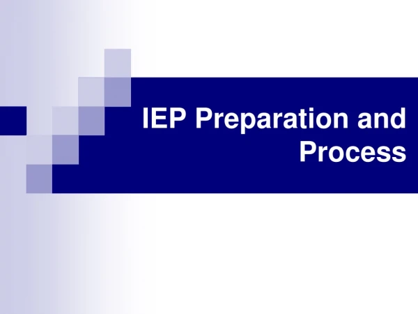 IEP Preparation and Process