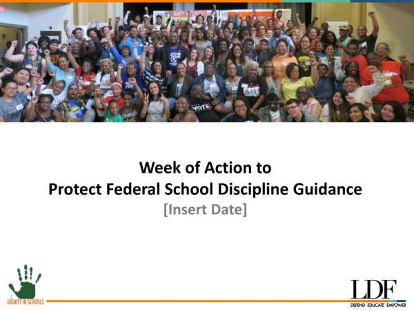Week of Action to Protect Federal School Discipline Guidance [Insert Date]