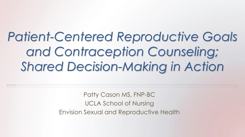 patient centered reproductive goals and contraception counseling shared decision making in action
